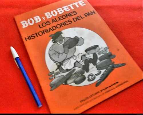 Bob Y Bobette. Los Alegres Historiadores Del Pan Usado 