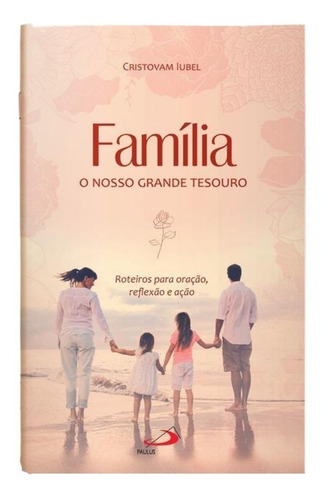 Livro Família O Nosso Grande Tesouro Católico Guia Oração 