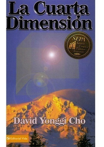 Libro La Cuarta Dimensión / David Yonggi Cho