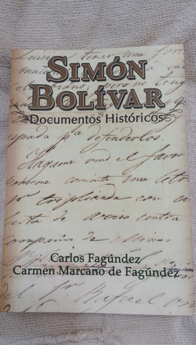 Simon Bolivar-documentos Historicos- C. Fagundez Y C. Marcan