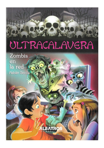 Imagen 1 de 1 de Ultracalavera - Zombies En La Red - Editorial Albatros