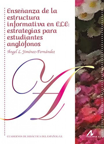 Enseñanza De La Estructura Informativa En Ele: Estrategias 