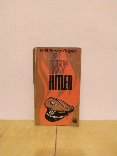 Trevor Roper - Los Últimos Días De Hitler - Libro