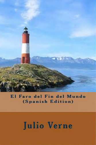 El Faro Del Fin Del Mundo, De Verne, Julio. Editorial Createspace, Tapa Blanda En Español