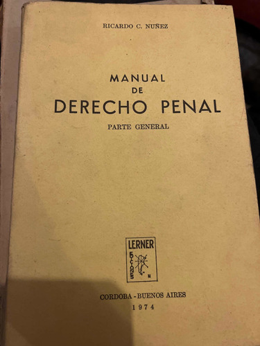 Manual De Derecho Penal Parte General. Núñez 1974