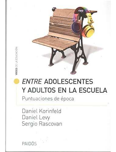 Libro Entre Adolescentes Y Adultos En La Escuela Puntuacione