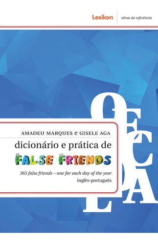 Dicionário E Prática De False Friends, De Amadeu Marques. Editora Lexikon, Capa Mole Em Português