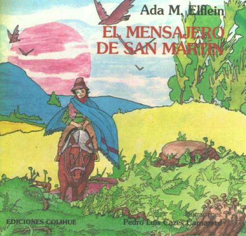 El Mensajero De San Martín - Ada María Elflein