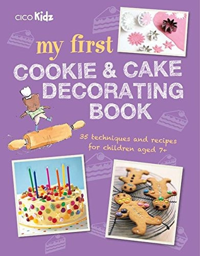 My First Cookie  Y  Cake Decorating Book 35 Techniques And R