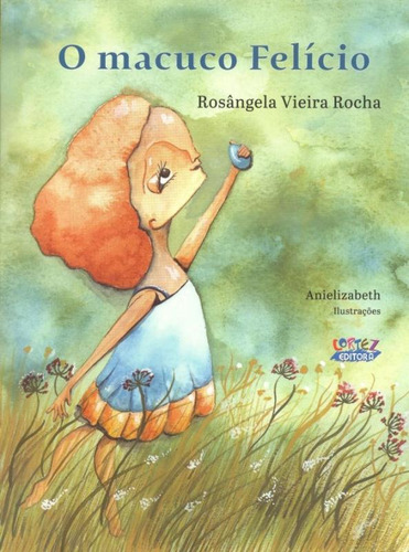 O macuco Felício, de Anielizabeth, Anielizab. Cortez Editora e Livraria LTDA, capa mole em português, 2014