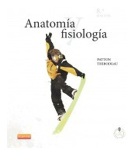 Thibodeau-patton Anatomia Y Fisiologia 8º - Nuevo, De Thibodeau, G. - Patton, K.. Editorial Elsevier En Español