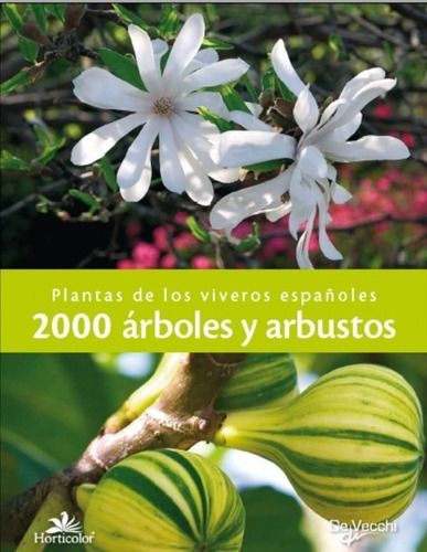 2000 Arboles Y Arbustos . Plantas De Los Viveros Españoles