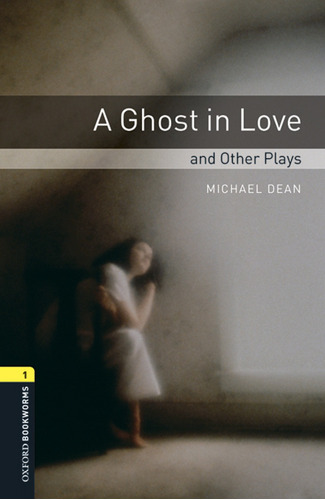 Libro Oxford Bookworms Library 1. A Ghost In Love And Other 