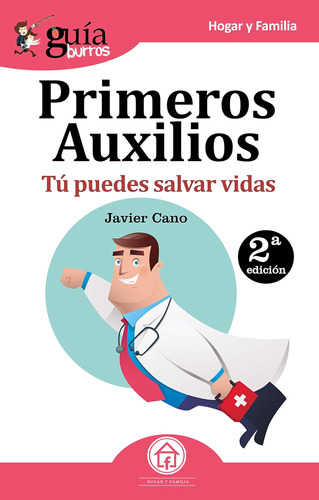 Libro: Guíaburros Primeros Auxilios: Tú Puedes Salvar Vidas 