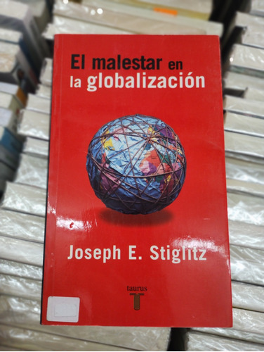 El Malestar En La Globalización Joseph E.stihlitz