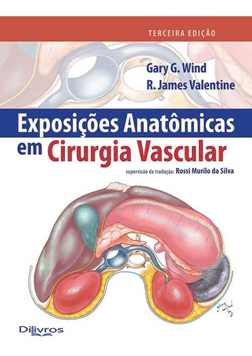 Livro: Exposicoes Anatomicas Em Cirurgia Vascular