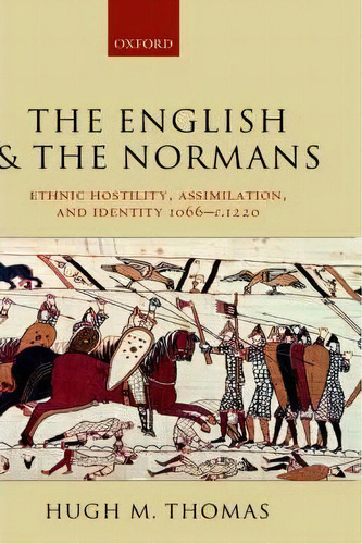 The English And The Normans, De Hugh M. Thomas. Editorial Oxford University Press, Tapa Dura En Inglés