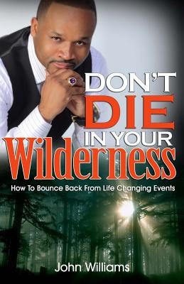 Libro Don't Die In Your Wilderness: How To Bounce Back Fr...