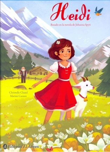 Heidi. Basado En La Novela De Johana Spiry - Chatel, Christe