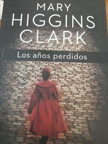 Los Años Perdidos / Mary Higgins Clark