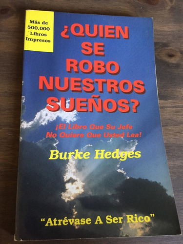 Libro ¿quién Se Robó Nuestros Sueños? - Burke Hedges. Oferta