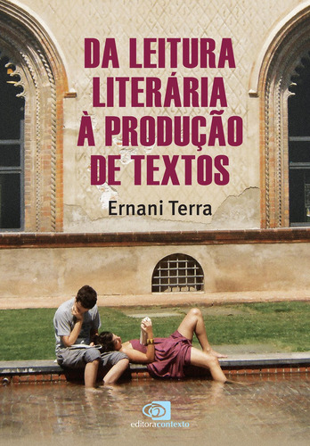 Da leitura literária a produção de textos, de Terra, Ernani. Editora Pinsky Ltda, capa mole em português, 2018