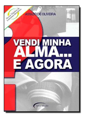 Vendi Minha Alma E Agora, De Assizio Oliveira. Editora Talentos Da Literatura Brasileira Em Português