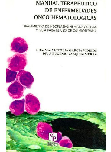 Manual Terapéutico De Enfermedades Hematológicas  García V