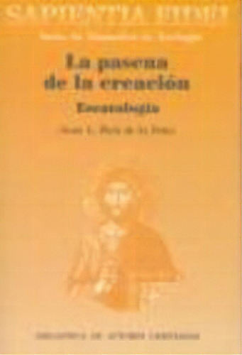 La Pascua De La Creaciãâ³n, De Ruiz De La Peña, Juan Luis. Editorial Biblioteca Autores Cristianos, Tapa Blanda En Español