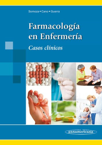 Libro Farmacología En Enfermería Teoría Y Casos Prácticos De