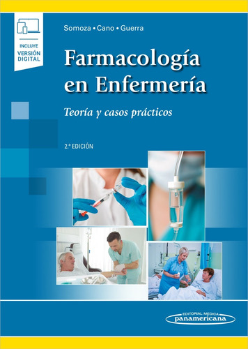 Farmacología en Enfermería: Teoría y casos prácticos, de Beatriz Somoza Hernández. Editorial Médica Panamericana, tapa blanda, edición 2 en español, 2020