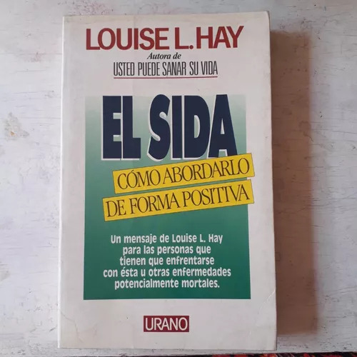 Louise L. Hay: El Sida - Como Abordarlo De Forma Positiva