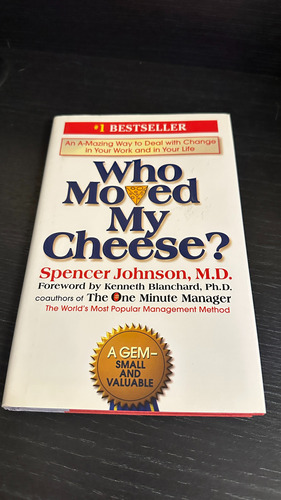 Who Moved My Cheese? - Spencer Johnson