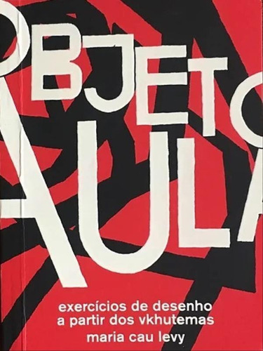 Objeto-aula - Exercícios De Desenho A Partir Dos Vkhutemas, De Levy, Maria Cau. Editorial Kinoruss Editora, Capa Mole, Edição 2023-10-02 00:00:00 Em Português