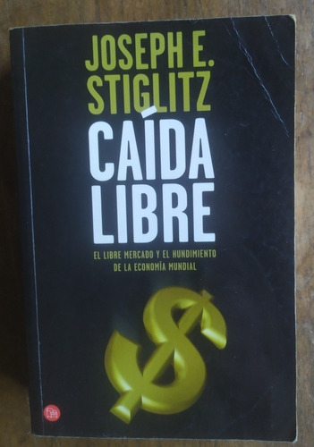 Joseph Stiglitz, Caída Libre