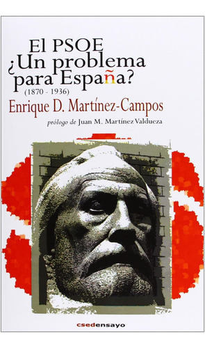 Libro: El Psoe ¿un Problema España? (1870 - 1936) (histo