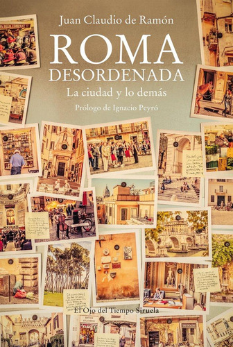 Libro: Roma Desordenada. De Ramon, Juan Claudio. Siruela