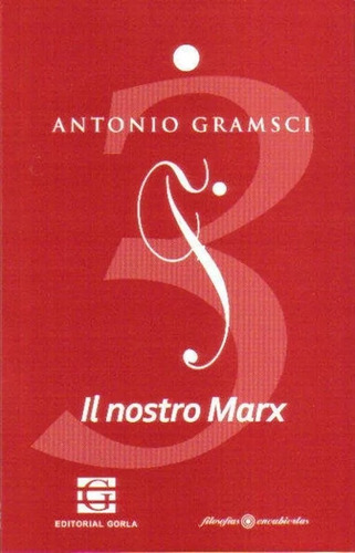 Il Nostro Marx - Antonio Gramsci - Gorla