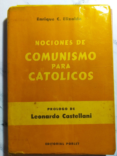 Nociones De Comunismo Para Católicos. E. C. Elizalde. 52490