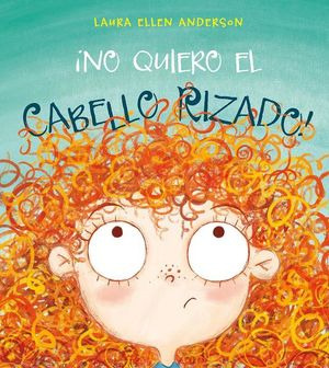 Libro ¡no Quiero El Cabello Rizado! / Pd. Zku