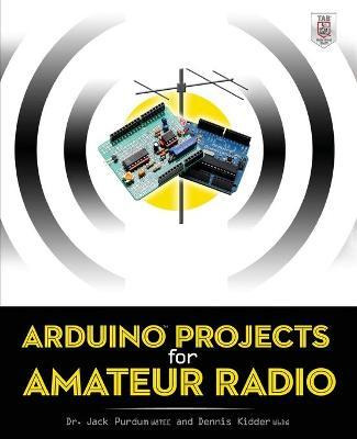 Libro Arduino Projects For Amateur Radio - Jack Purdum