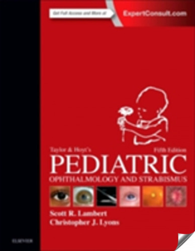 Taylor And Hoyt's Pediatric Ophthalmology And Strabismus