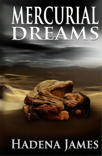 Mercurial Dreams, De James, Hadena. Editorial Createspace, Tapa Blanda En Inglés