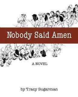 Libro Nobody Said Amen - Tracy Sugarman