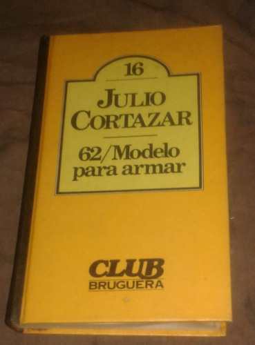 62 Modelo Para Armar - Julio Cortázar Club Bruguera N° 16
