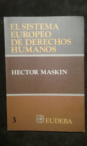Maskin Héctor El Sistema Europeo De Derechos Humanos