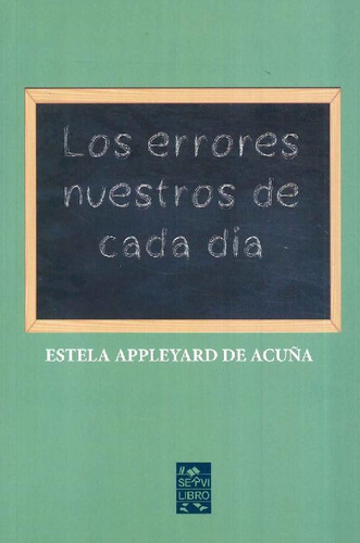 Libro Los Errores Nuestros De Cada Día De Estela Appleyard