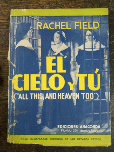 El Cielo Y Tu * Rachel Field * Anaconda 1949 *