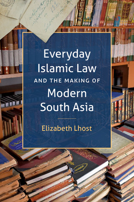 Libro Everyday Islamic Law And The Making Of Modern South...