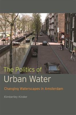 Libro The Politics Of Urban Water : Changing Waterscapes ...